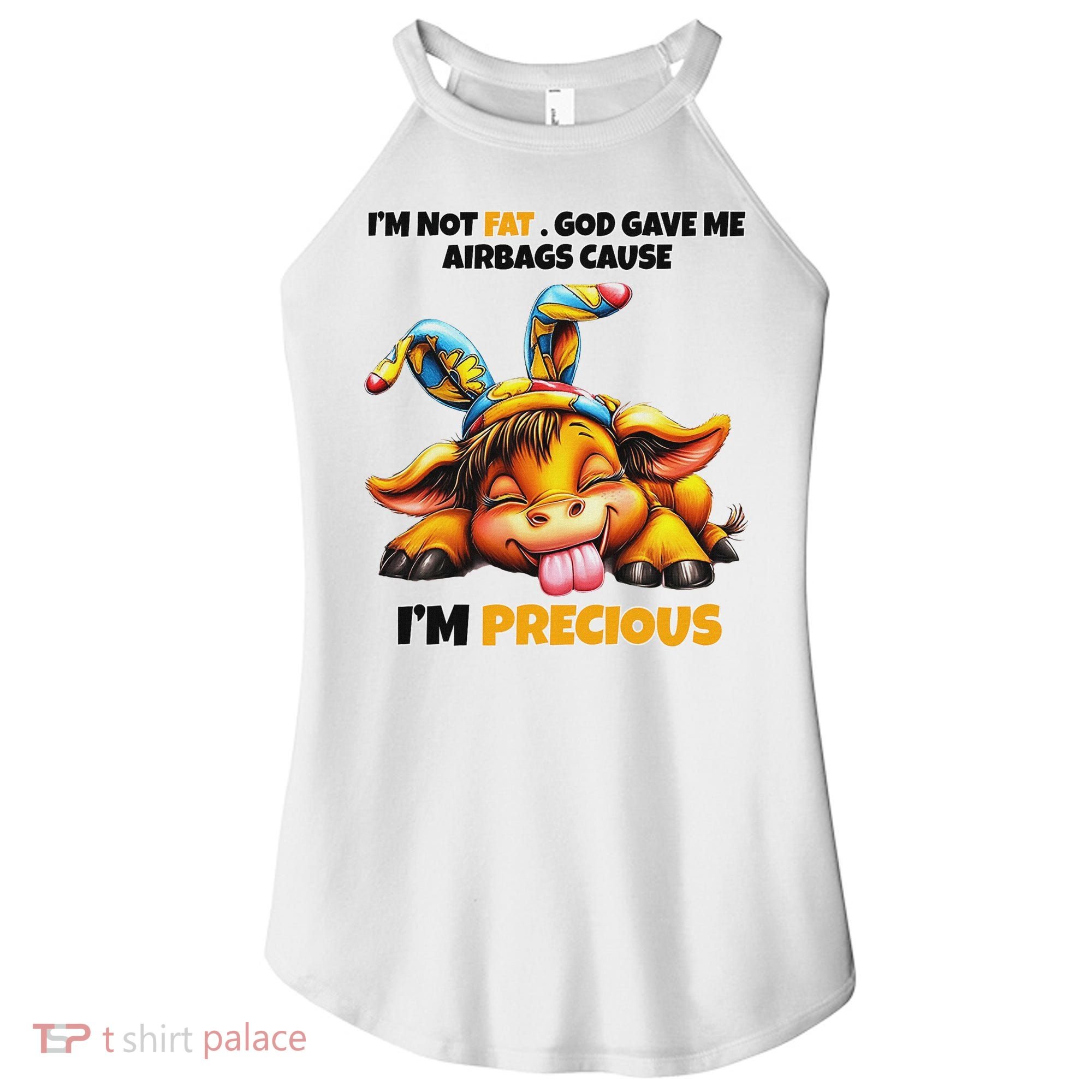 IM Not Fat God Gave Me Airbags Cause IM Precious Women's Perfect Tri Rocker Tank