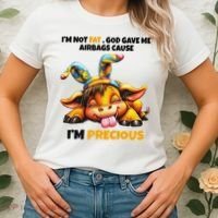 IM Not Fat God Gave Me Airbags Cause IM Precious Women's T-Shirt thumb 2