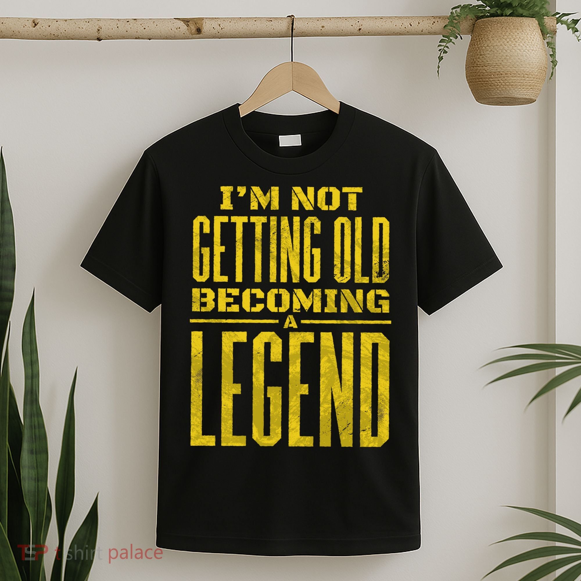 I'm Not Getting Old Becoming A Legend T-Shirt