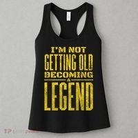 I'm Not Getting Old Becoming A Legend Women's Tank Top thumb 3