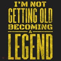 I'm Not Getting Old Becoming A Legend Hat thumb 2