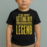 I'm Not Getting Old Becoming A Legend Toddler T-Shirt thumb 2