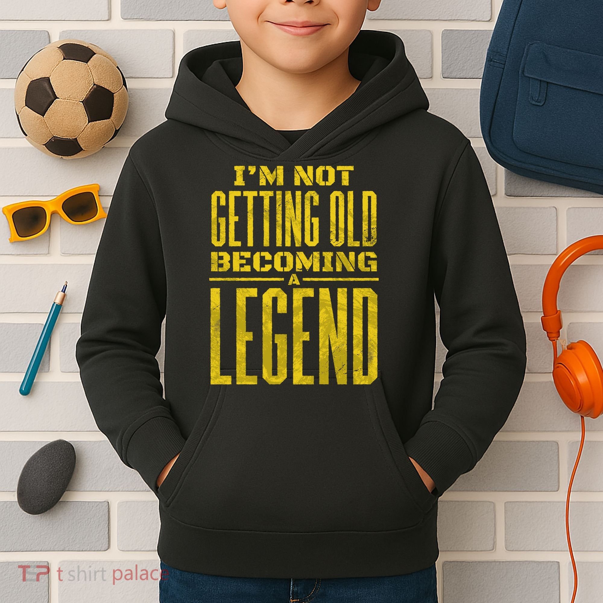 I'm Not Getting Old Becoming A Legend Kids Hoodie