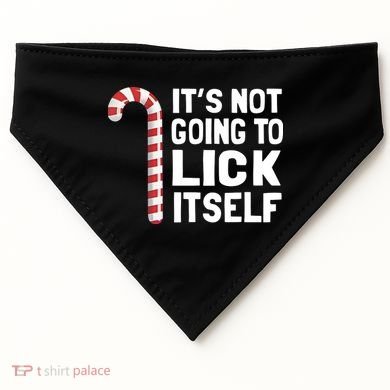 ItS Not Going To Lick Itself USA-Made Doggie Bandana