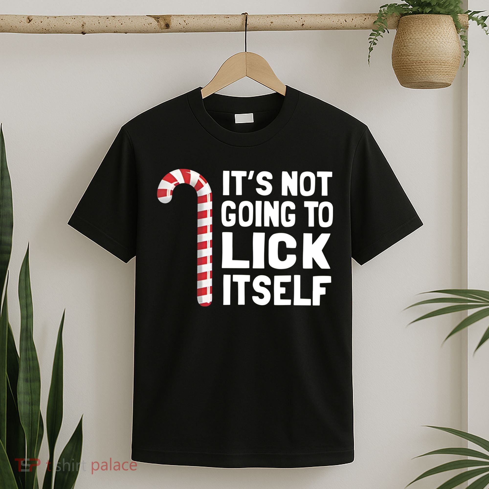 ItS Not Going To Lick Itself T-Shirt