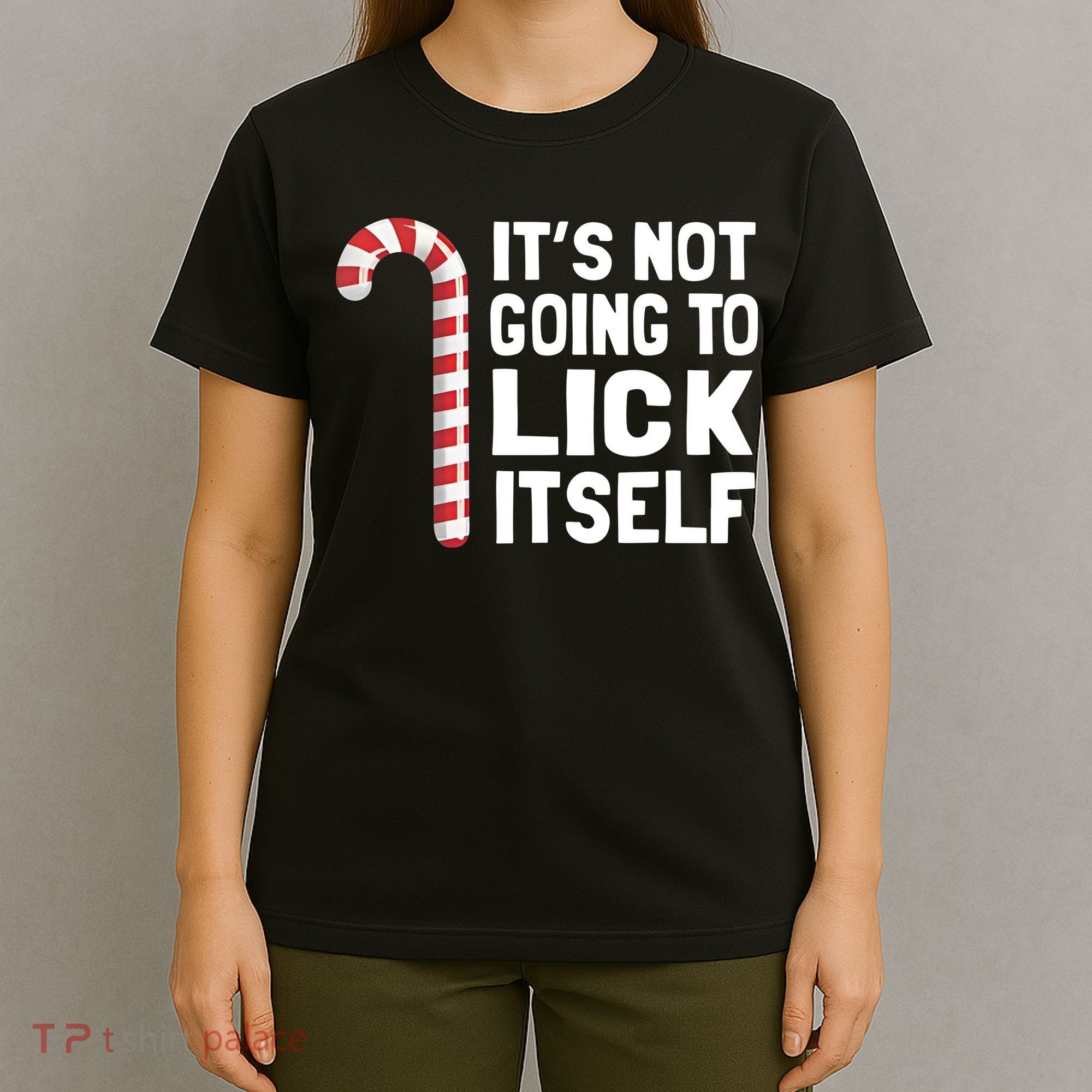 ItS Not Going To Lick Itself T-Shirt