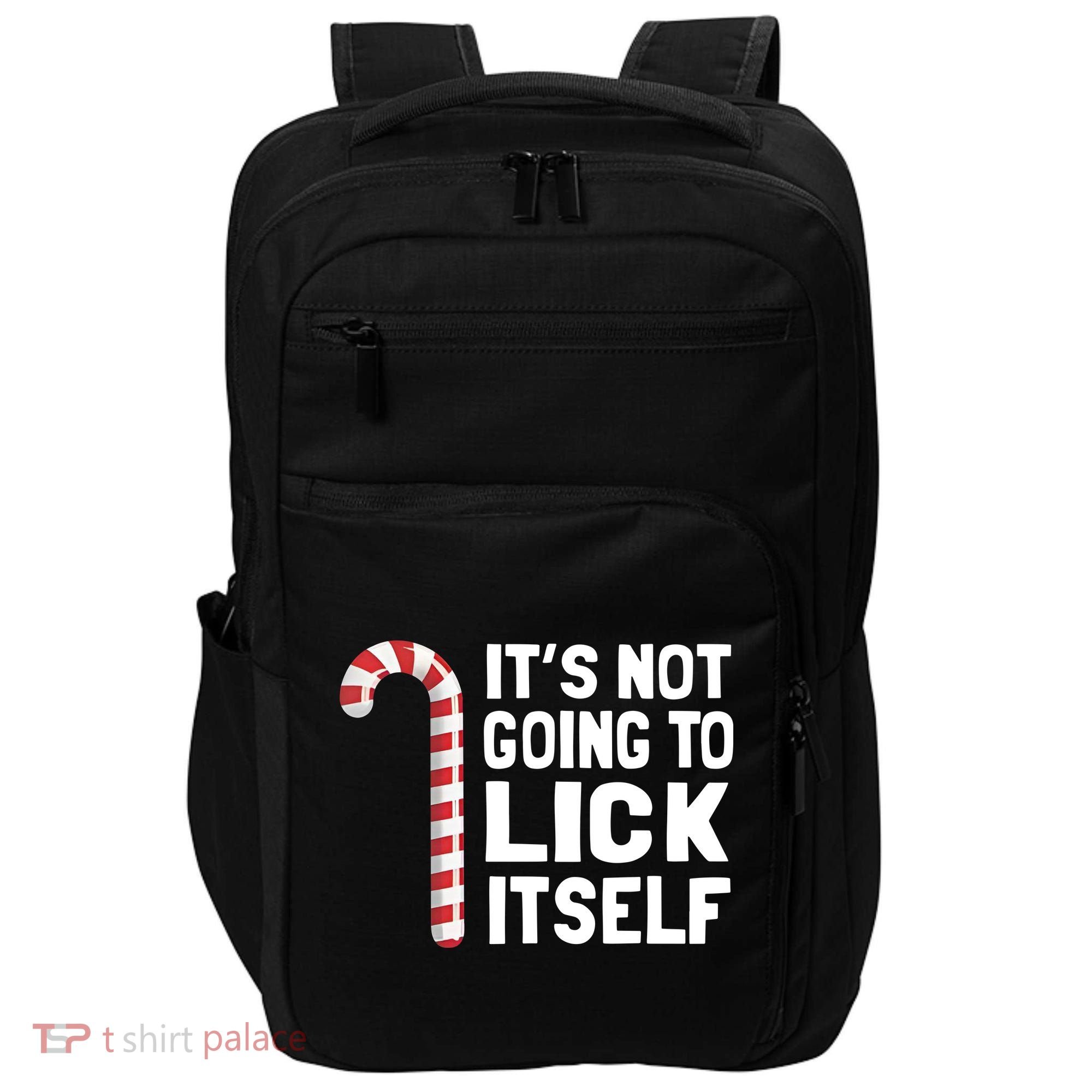 ItS Not Going To Lick Itself Impact Tech Backpack