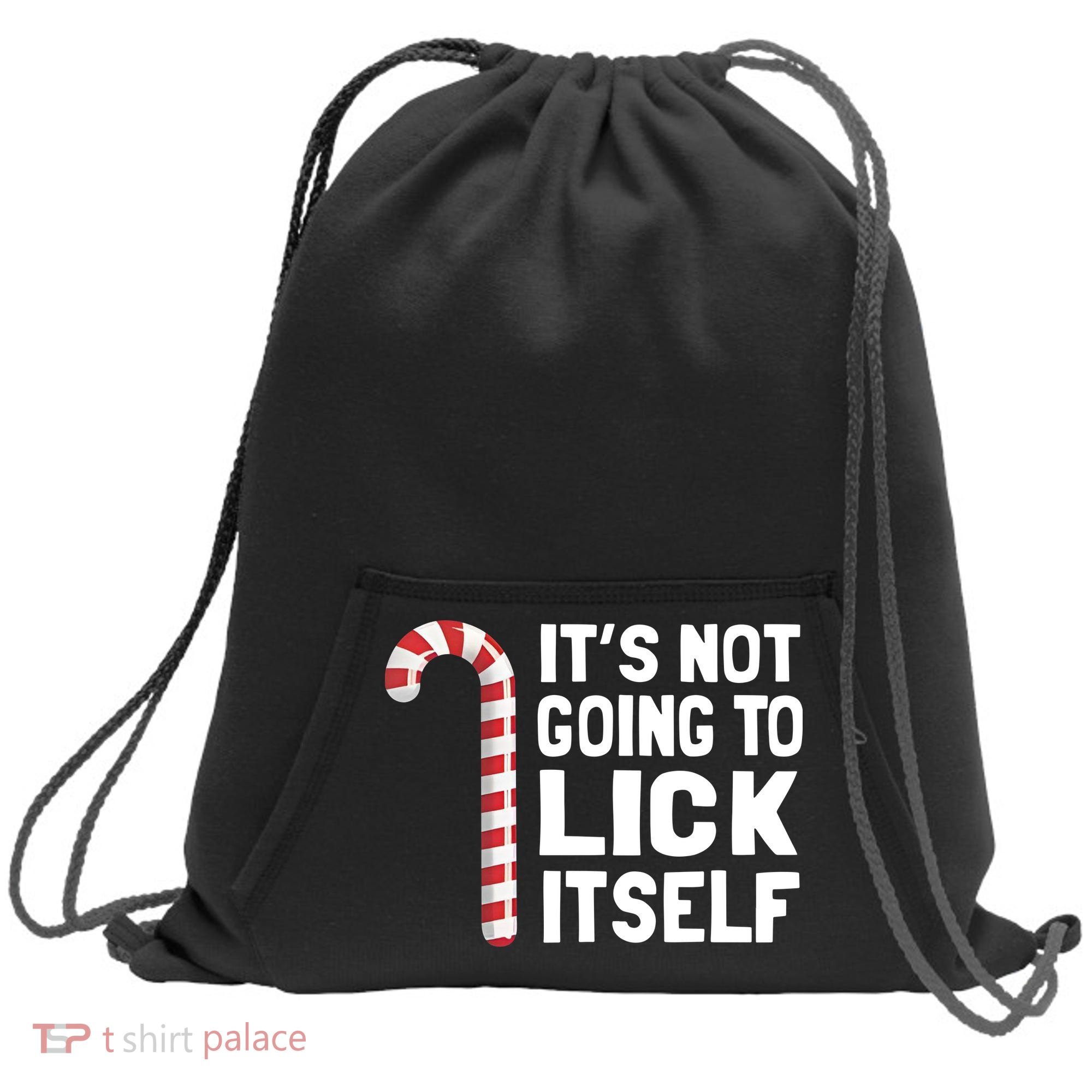ItS Not Going To Lick Itself Sweatshirt Cinch Pack Bag