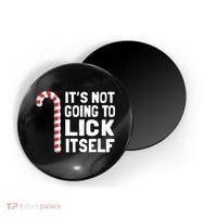 ItS Not Going To Lick Itself Magnet thumb 0