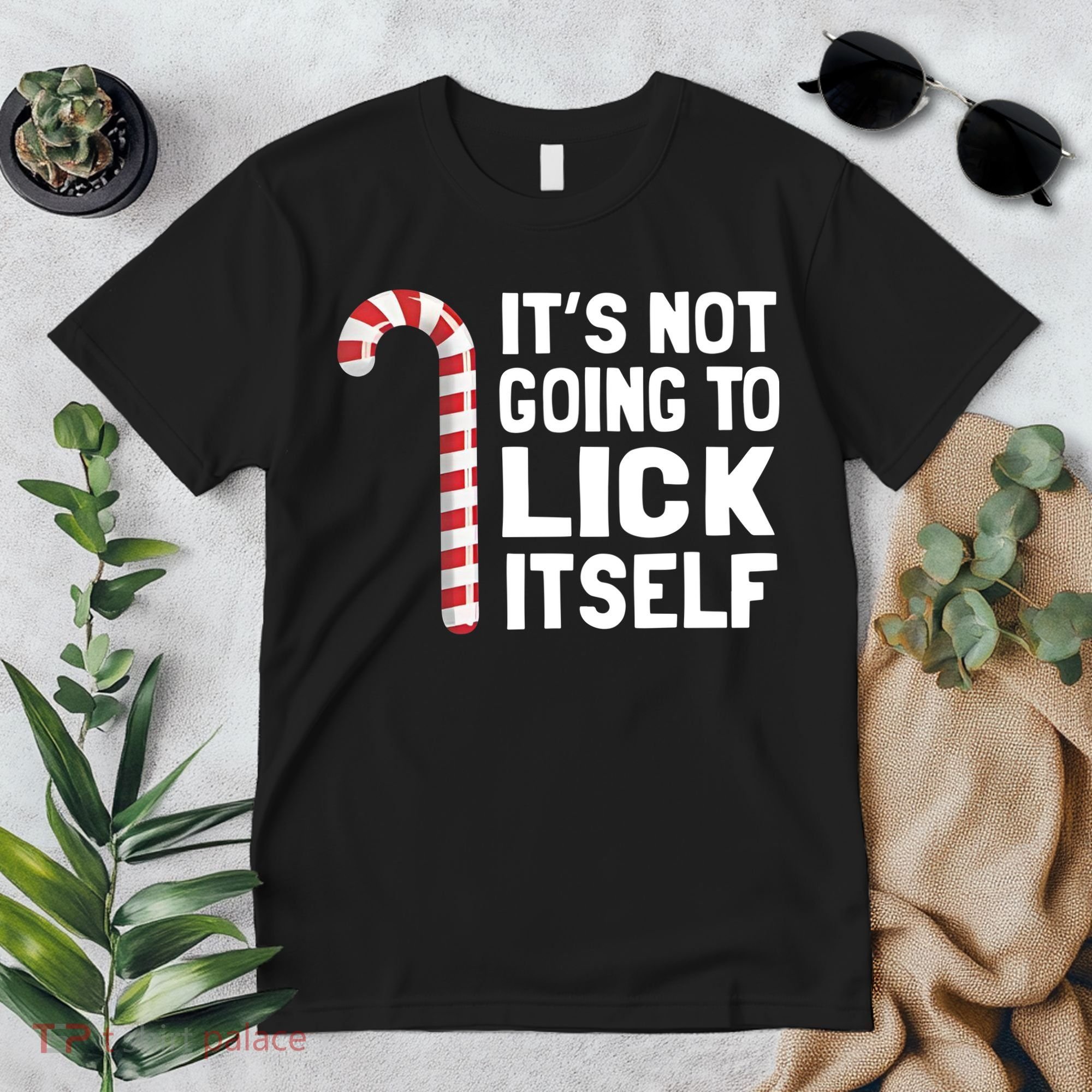 ItS Not Going To Lick Itself Premium T-Shirt