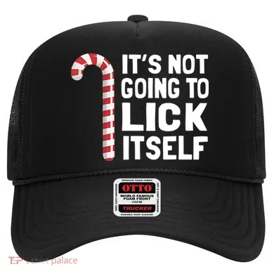 ItS Not Going To Lick Itself Hat