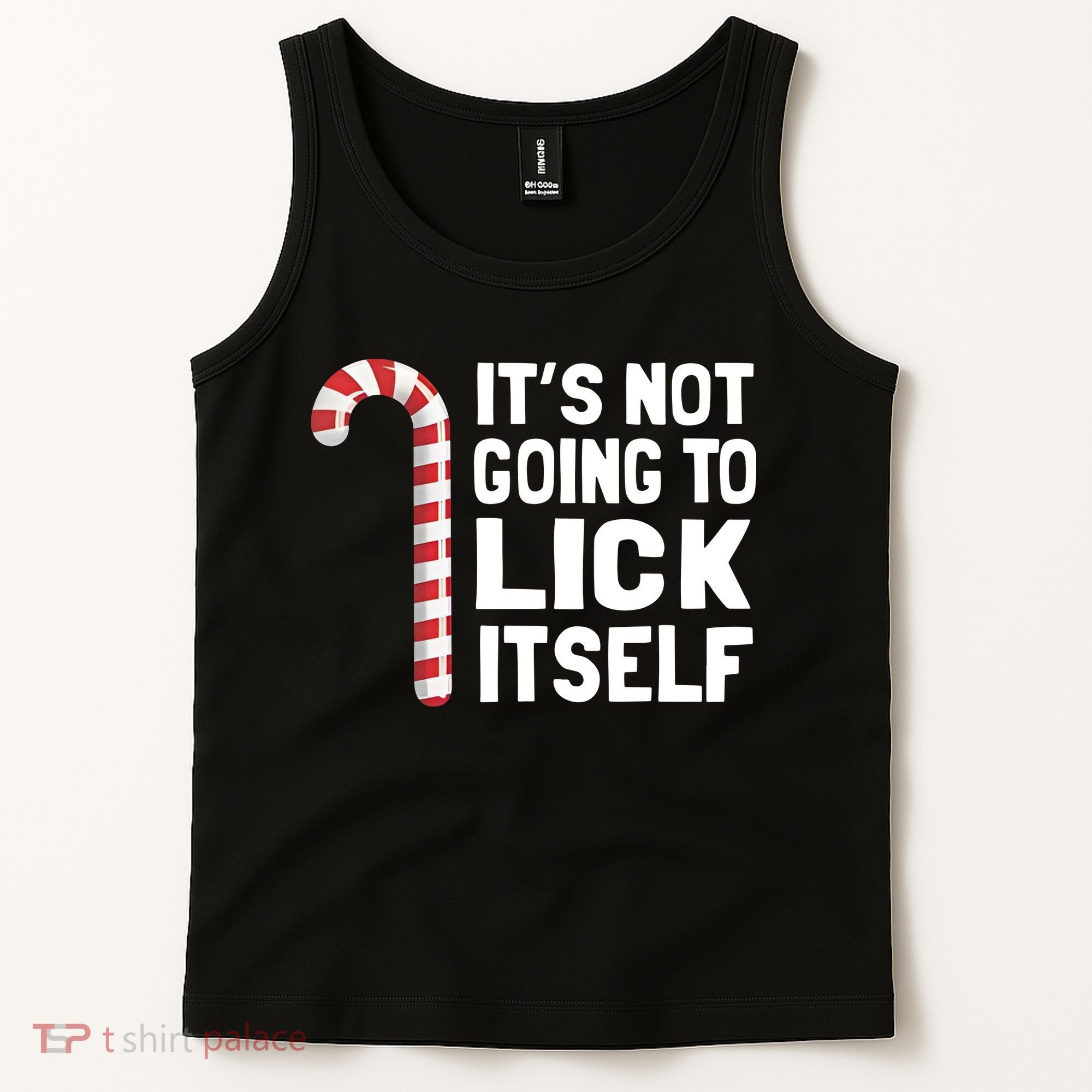 ItS Not Going To Lick Itself Tank Top
