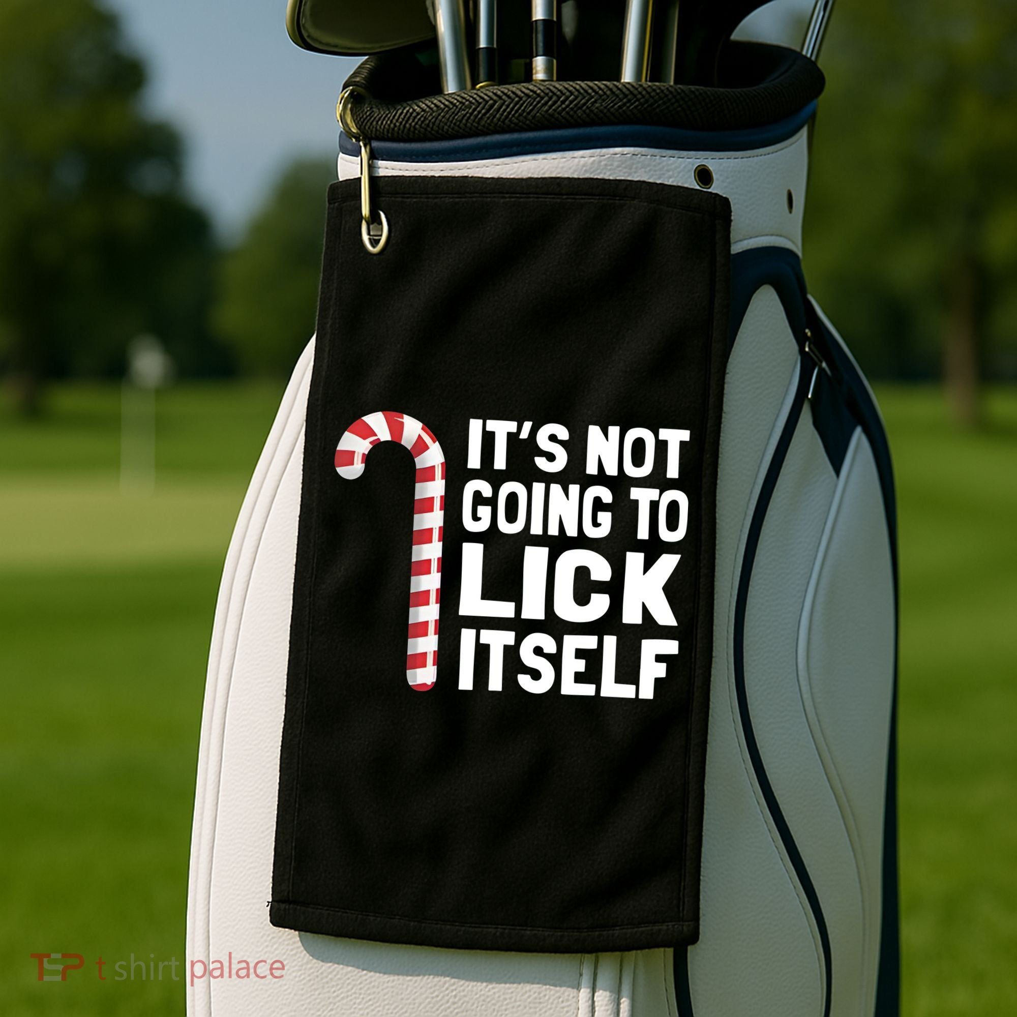 ItS Not Going To Lick Itself Golf Towel