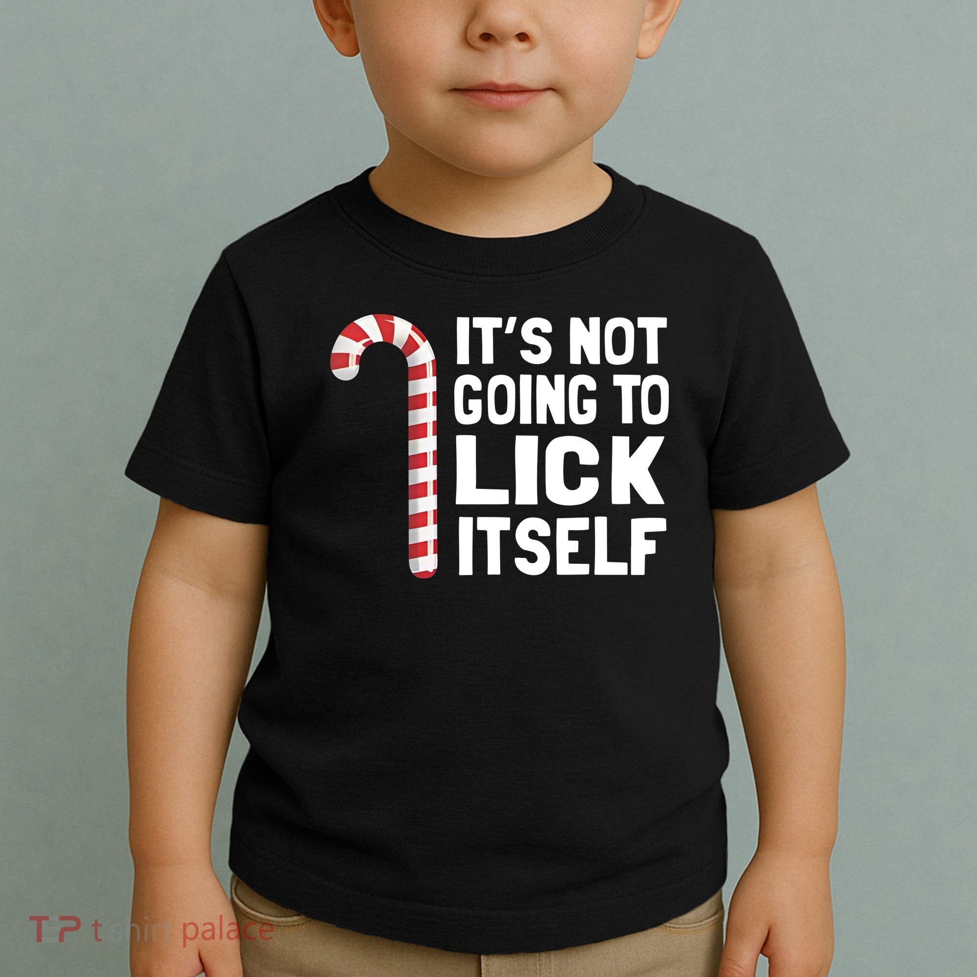 ItS Not Going To Lick Itself Toddler T-Shirt