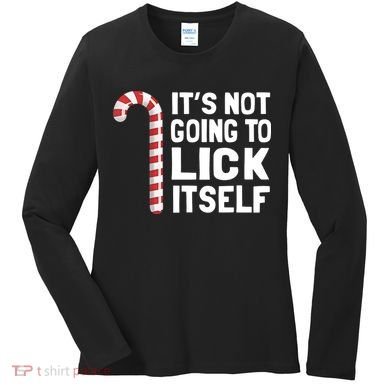 ItS Not Going To Lick Itself Women's Long Sleeve Shirt