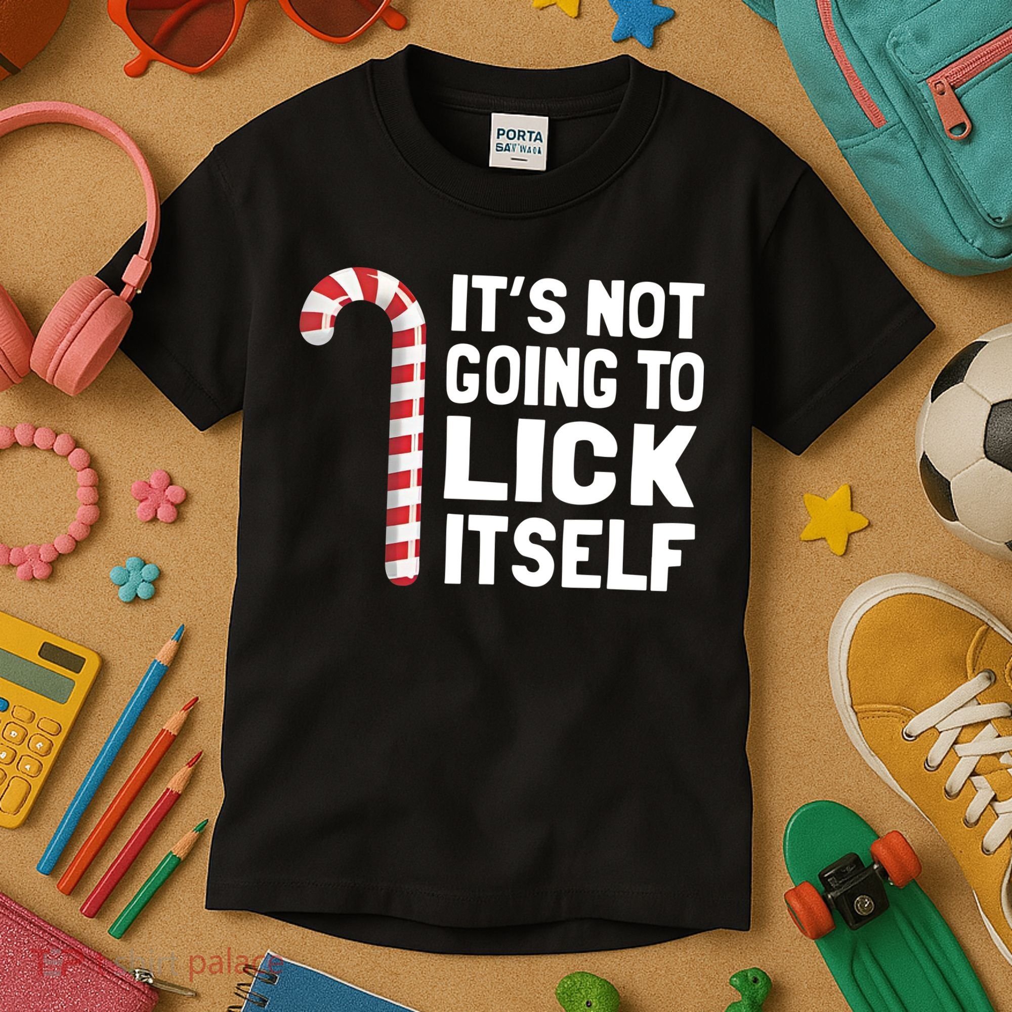 ItS Not Going To Lick Itself Kids T-Shirt
