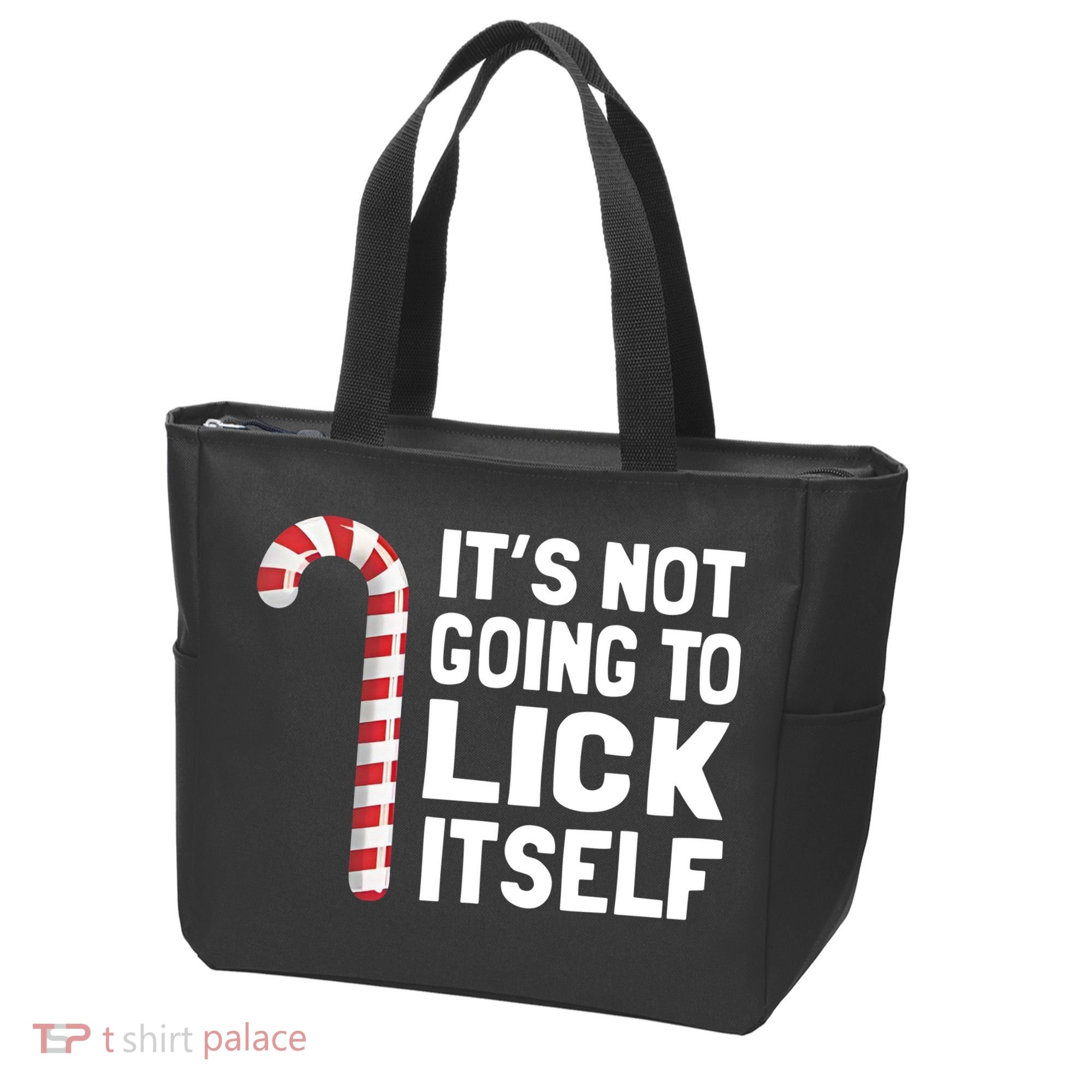 ItS Not Going To Lick Itself Tote Bag