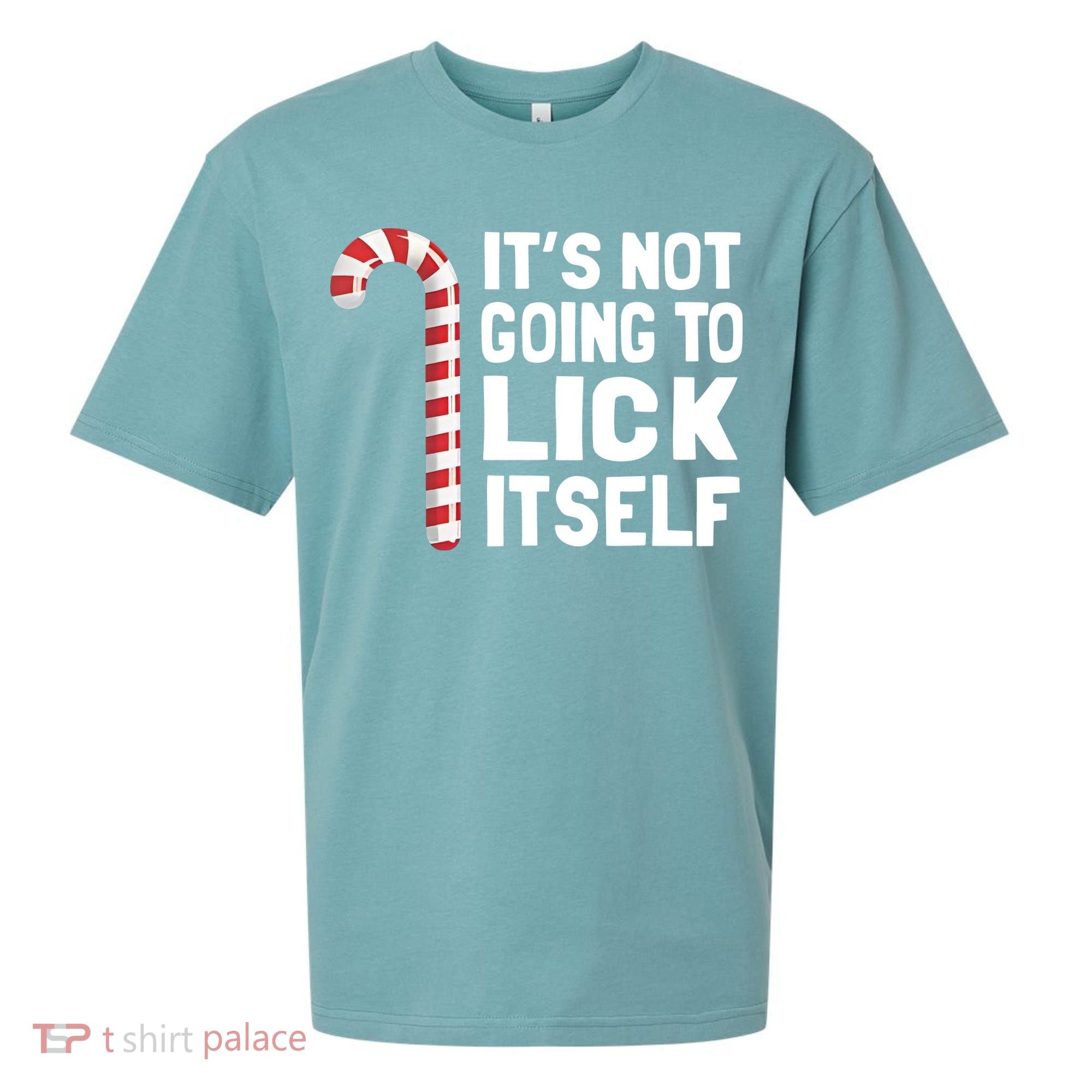ItS Not Going To Lick Itself Sueded Cloud Jersey T-Shirt