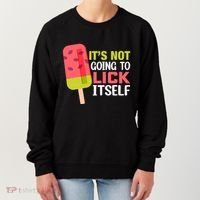 ItS Not Going To Lick Itself Summer Clothes Ice Cream Party Women's Sweatshirt thumb 0