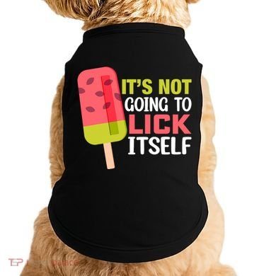 ItS Not Going To Lick Itself Summer Clothes Ice Cream Party Doggie Tank