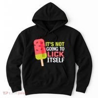 ItS Not Going To Lick Itself Summer Clothes Ice Cream Party Hoodie thumb 0
