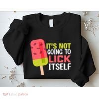 ItS Not Going To Lick Itself Summer Clothes Ice Cream Party Sweatshirt thumb 2