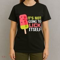 ItS Not Going To Lick Itself Summer Clothes Ice Cream Party T-Shirt thumb 4