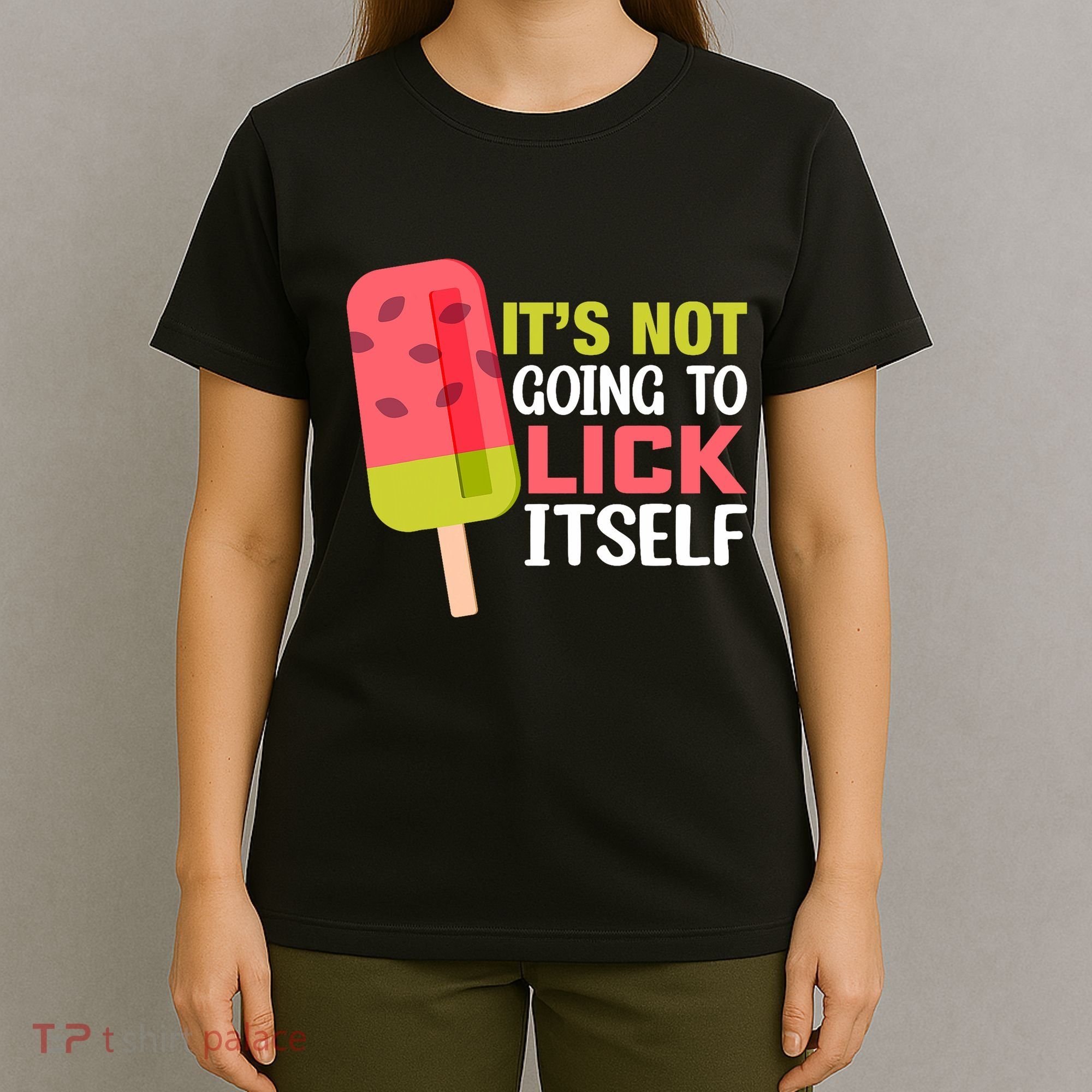 ItS Not Going To Lick Itself Summer Clothes Ice Cream Party T-Shirt