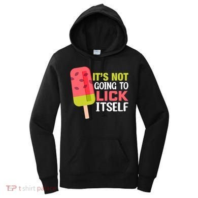 ItS Not Going To Lick Itself Summer Clothes Ice Cream Party Women's Hoodie