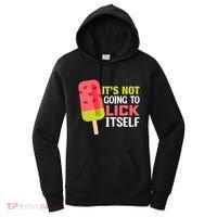 ItS Not Going To Lick Itself Summer Clothes Ice Cream Party Women's Hoodie thumb 0