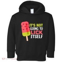 ItS Not Going To Lick Itself Summer Clothes Ice Cream Party Toddler Hoodie thumb 0