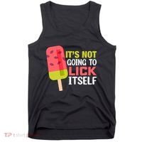 ItS Not Going To Lick Itself Summer Clothes Ice Cream Party Tank Top thumb 0