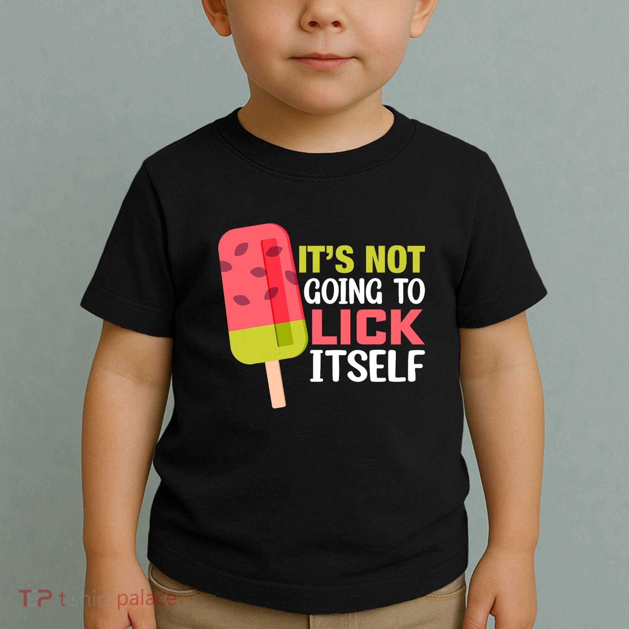 ItS Not Going To Lick Itself Summer Clothes Ice Cream Party Toddler T-Shirt