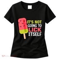 ItS Not Going To Lick Itself Summer Clothes Ice Cream Party Women's T-Shirt thumb 0