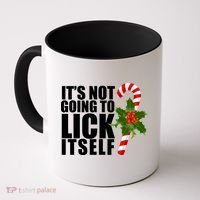 It's Not Going To Lick Itself Funny Candy Cane Christmas Coffee Mug thumb 0