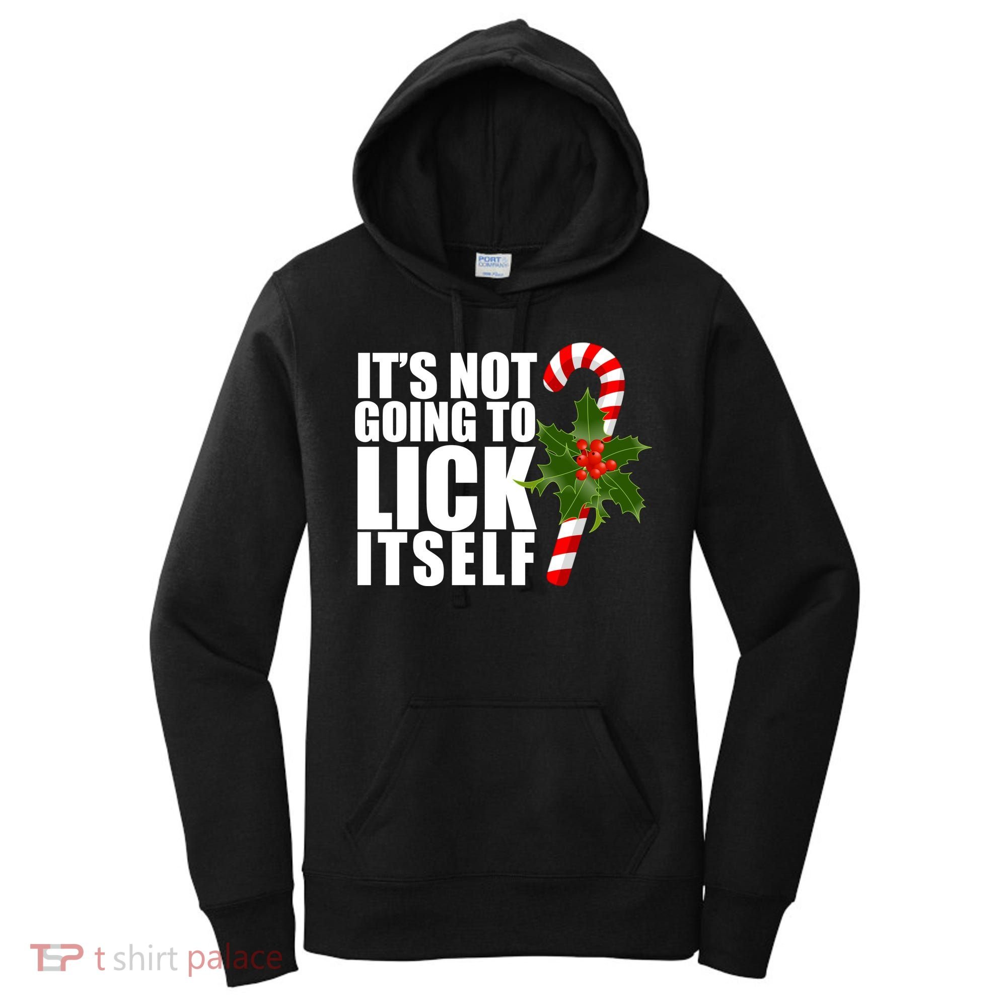 It's Not Going To Lick Itself Funny Candy Cane Christmas Women's Hoodie