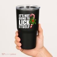 It's Not Going To Lick Itself Funny Candy Cane Christmas Tumbler thumb 2