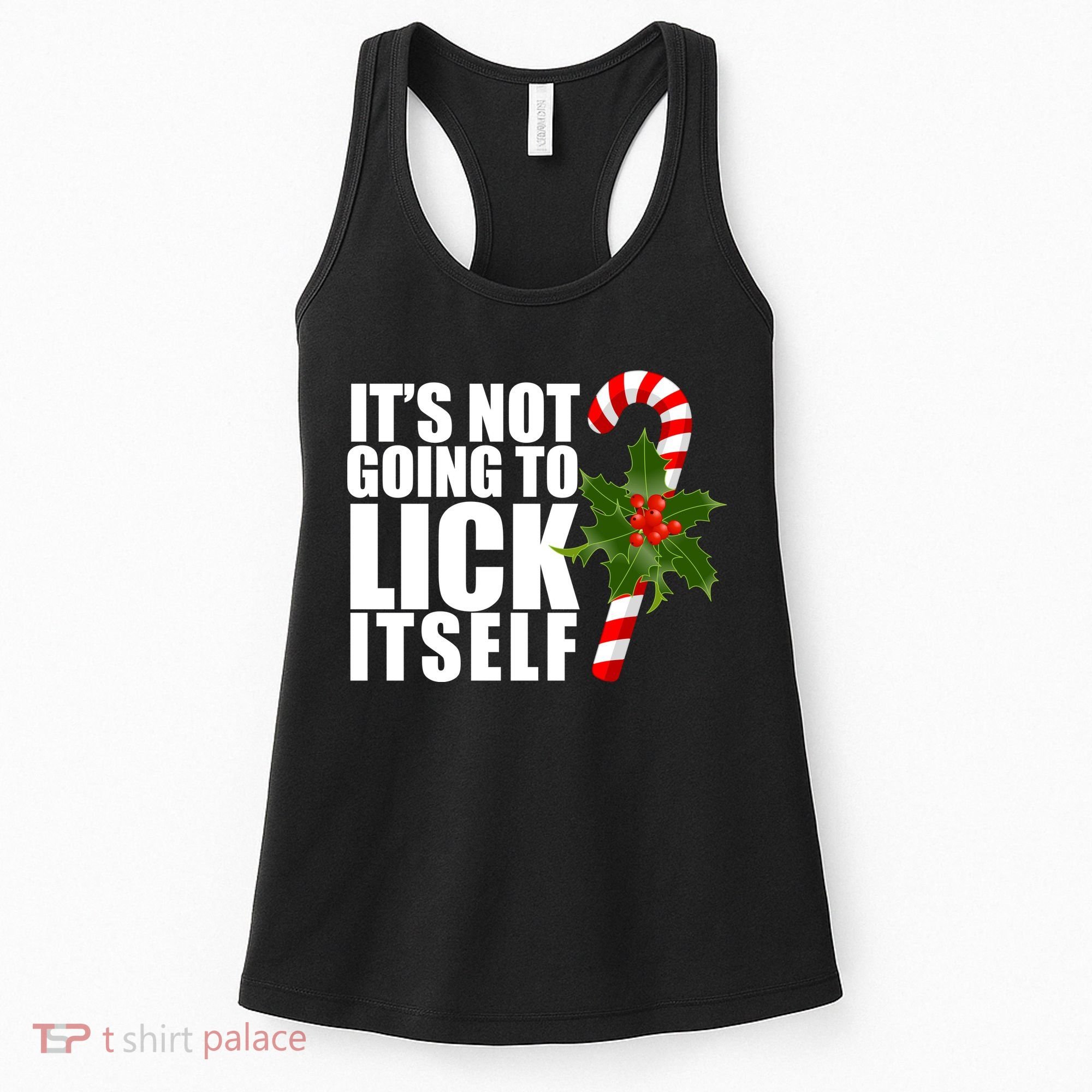 It's Not Going To Lick Itself Funny Candy Cane Christmas Women's Tank Top