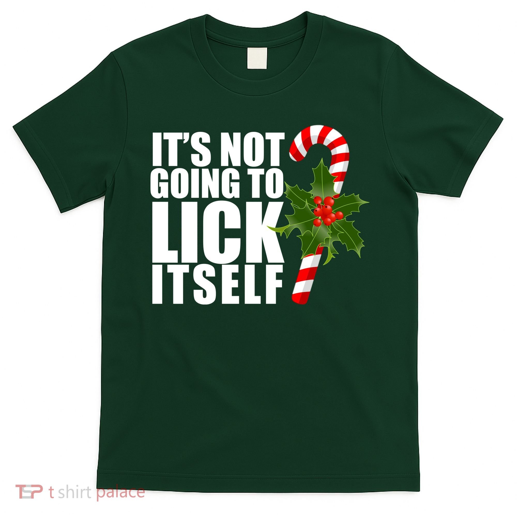 It's Not Going To Lick Itself Funny Candy Cane Christmas T-Shirt