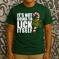 It's Not Going To Lick Itself Funny Candy Cane Christmas T-Shirt thumb 3