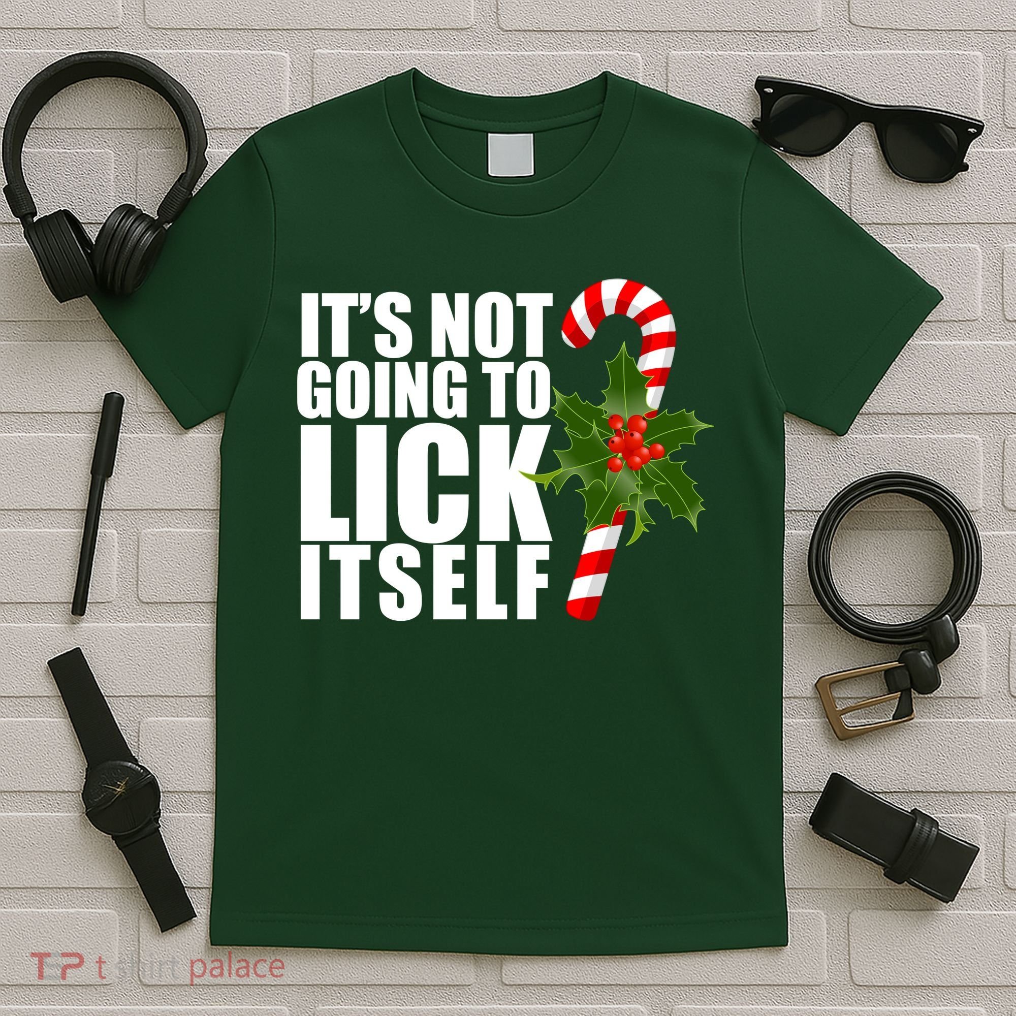It's Not Going To Lick Itself Funny Candy Cane Christmas T-Shirt