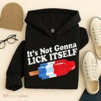 It's not Gonna Lick Itself 4th of July celebration Hoodie thumb 4
