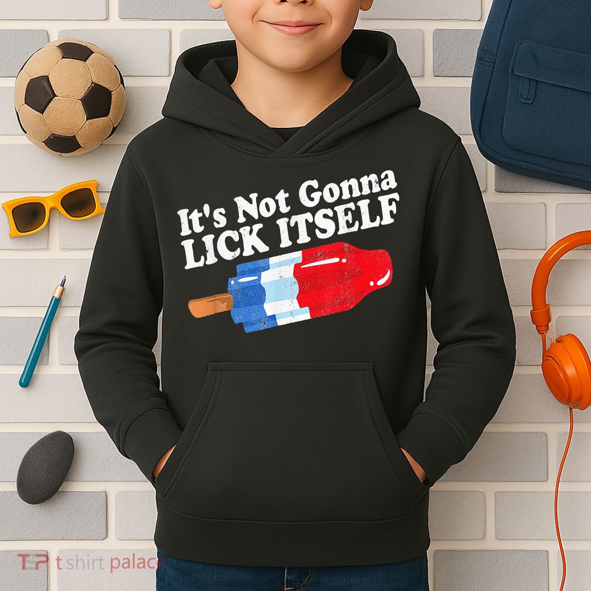 It's not Gonna Lick Itself 4th of July celebration Kids Hoodie