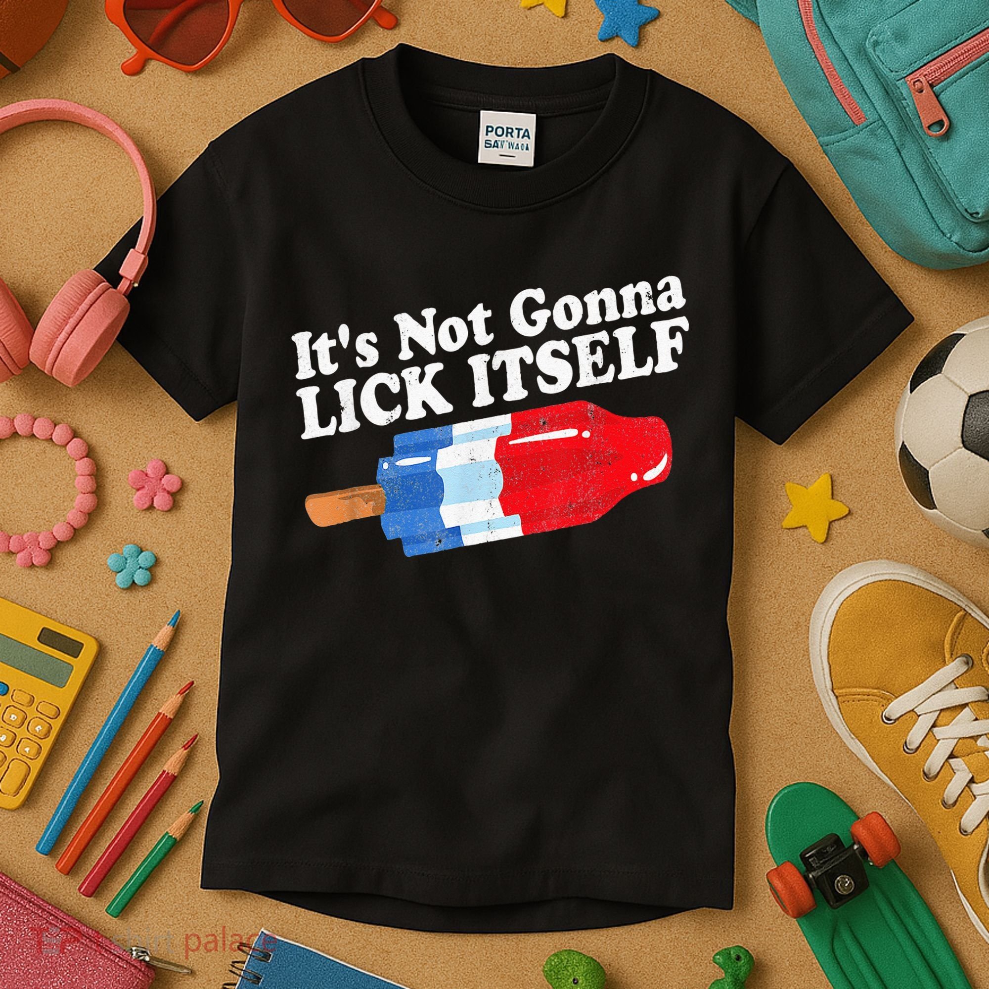 It's not Gonna Lick Itself 4th of July celebration Kids T-Shirt