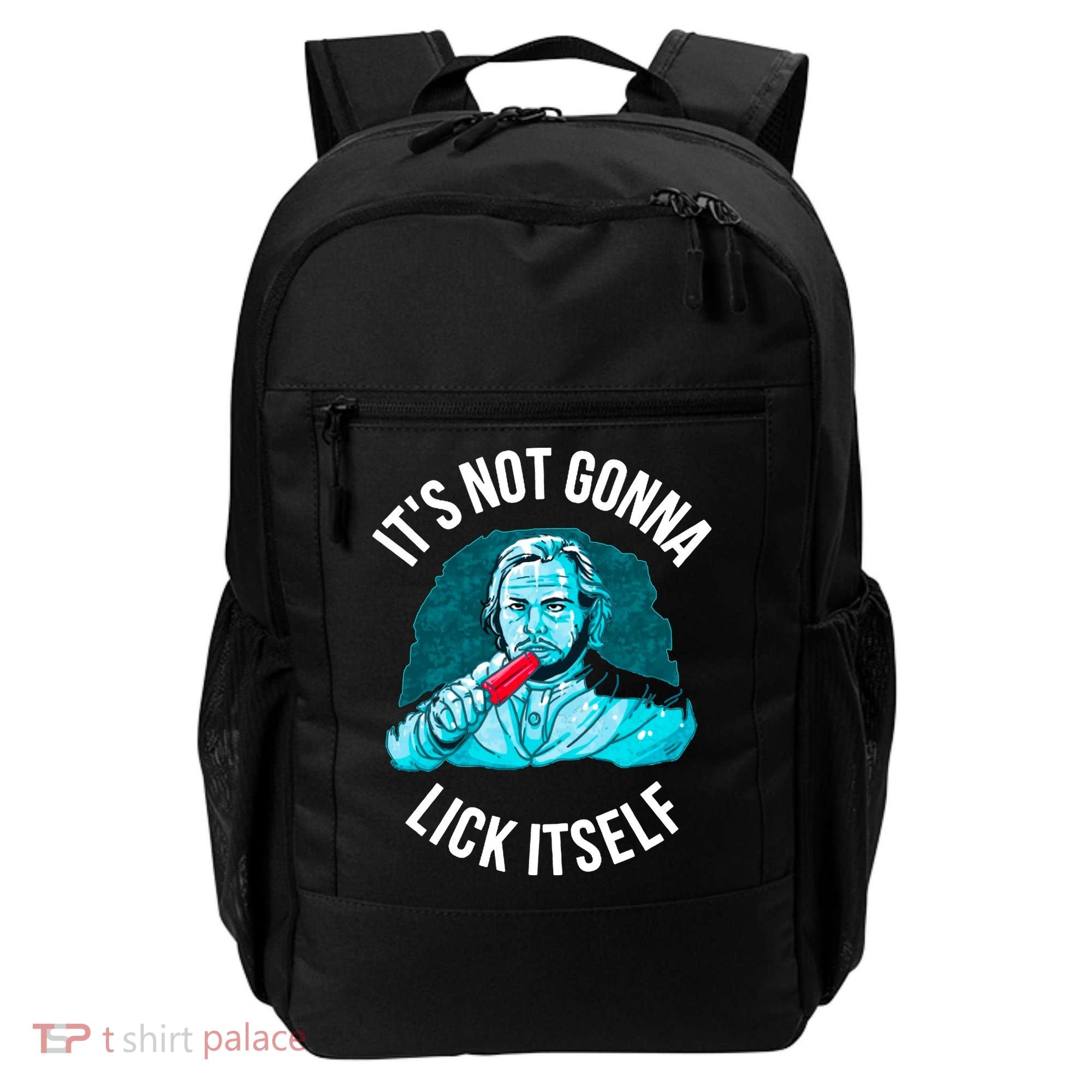 It's Not Gonna Lick Itself Funny Popsicle Backpack