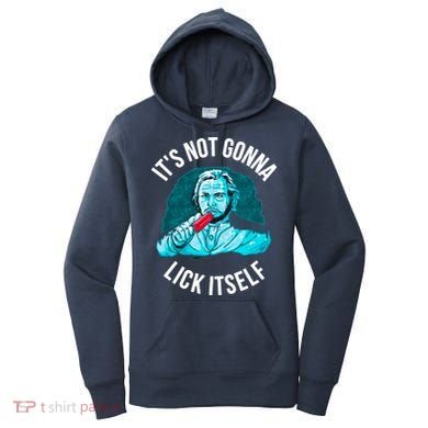 It's Not Gonna Lick Itself Funny Popsicle Women's Hoodie