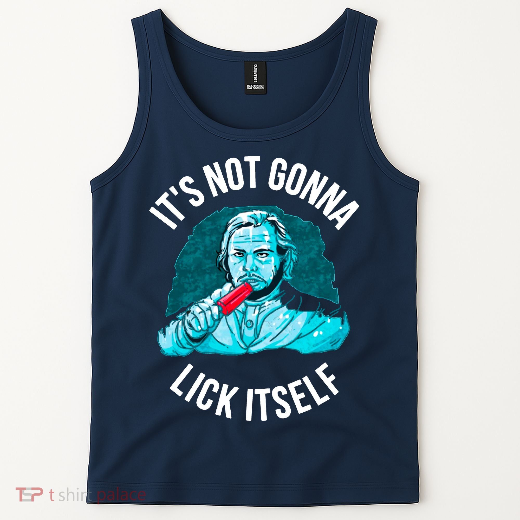 It's Not Gonna Lick Itself Funny Popsicle Tank Top