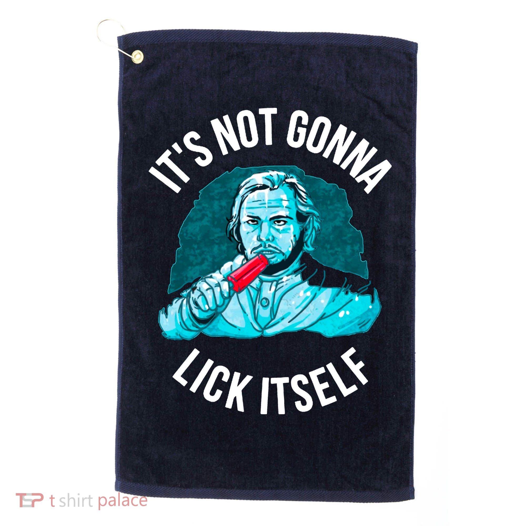 It's Not Gonna Lick Itself Funny Popsicle Golf Towel