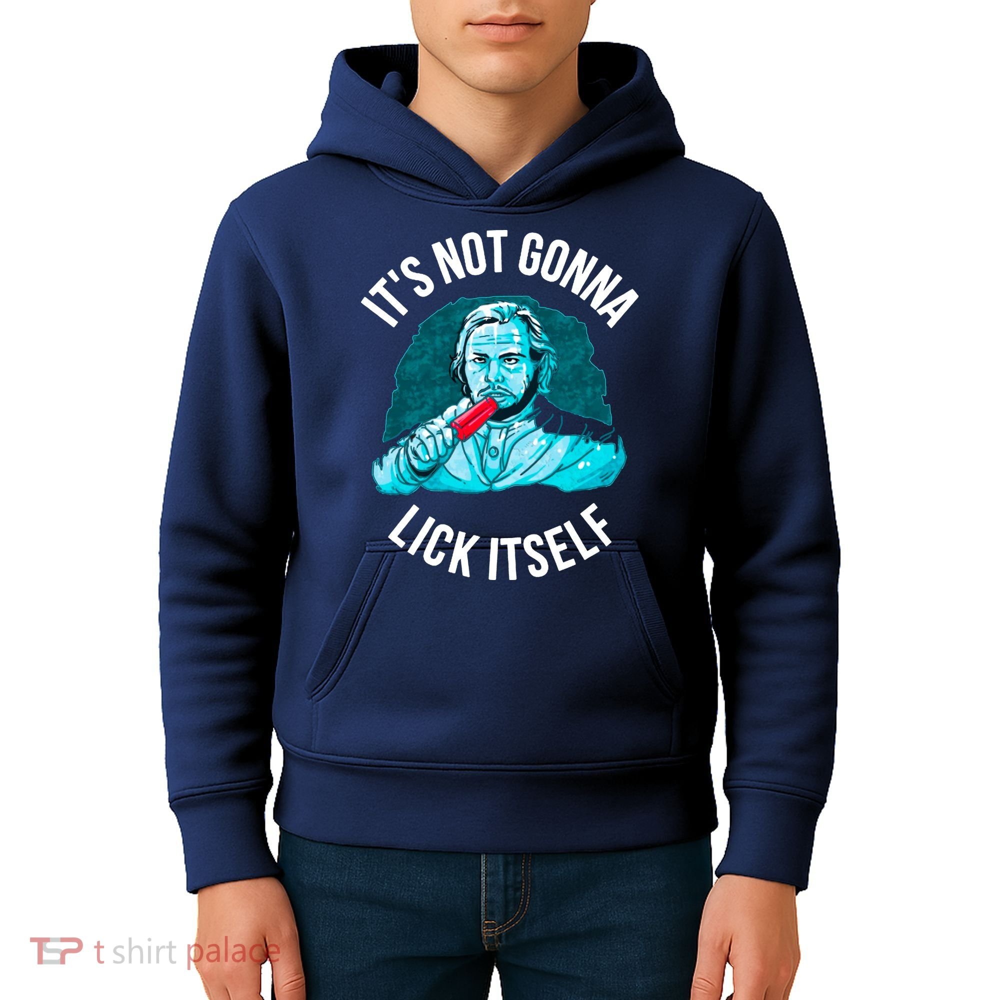 It's Not Gonna Lick Itself Funny Popsicle Kids Hoodie