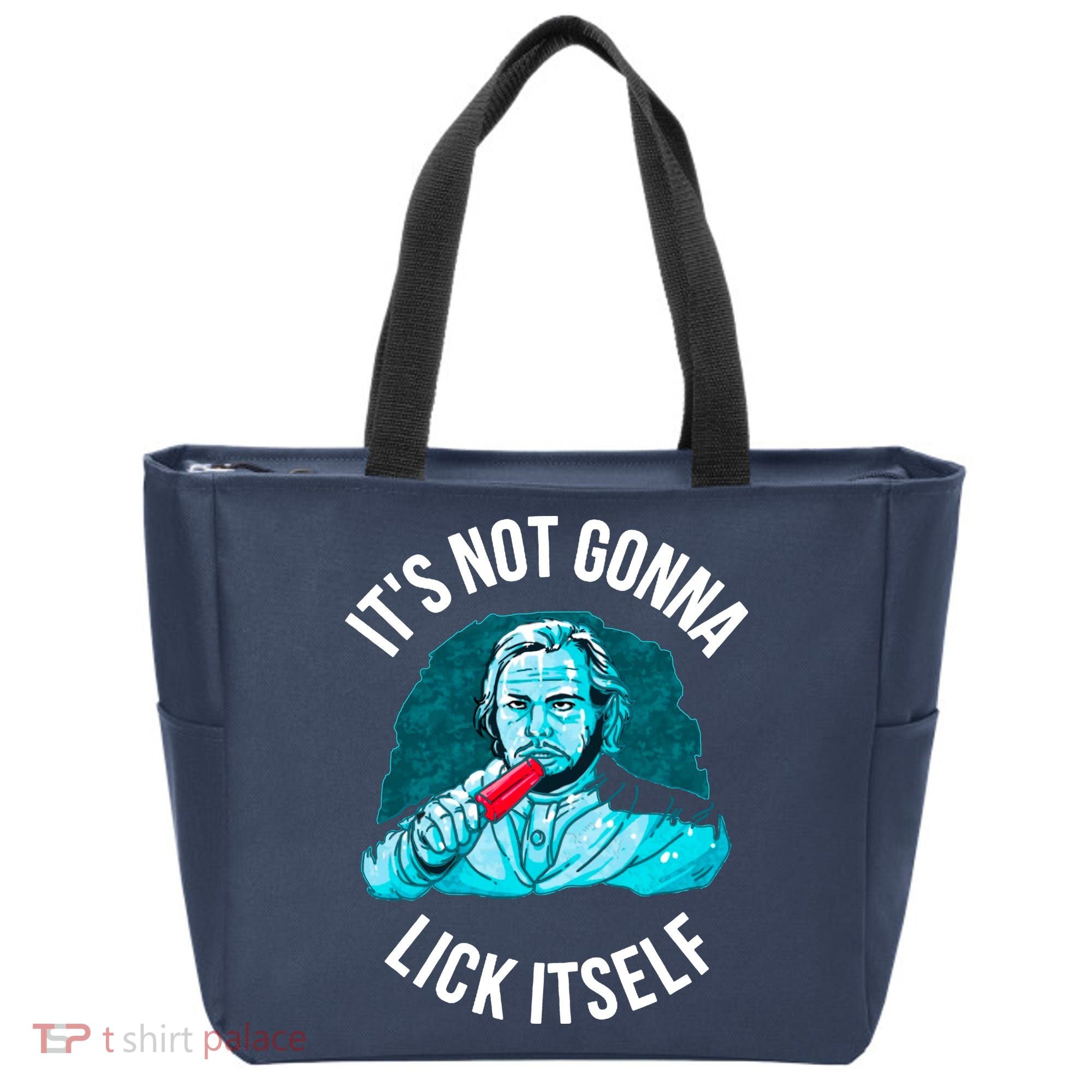 It's Not Gonna Lick Itself Funny Popsicle Tote Bag
